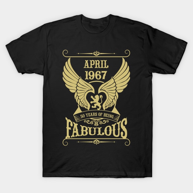 April 1967, 50 Years of being Fabulous! T-Shirt by variantees